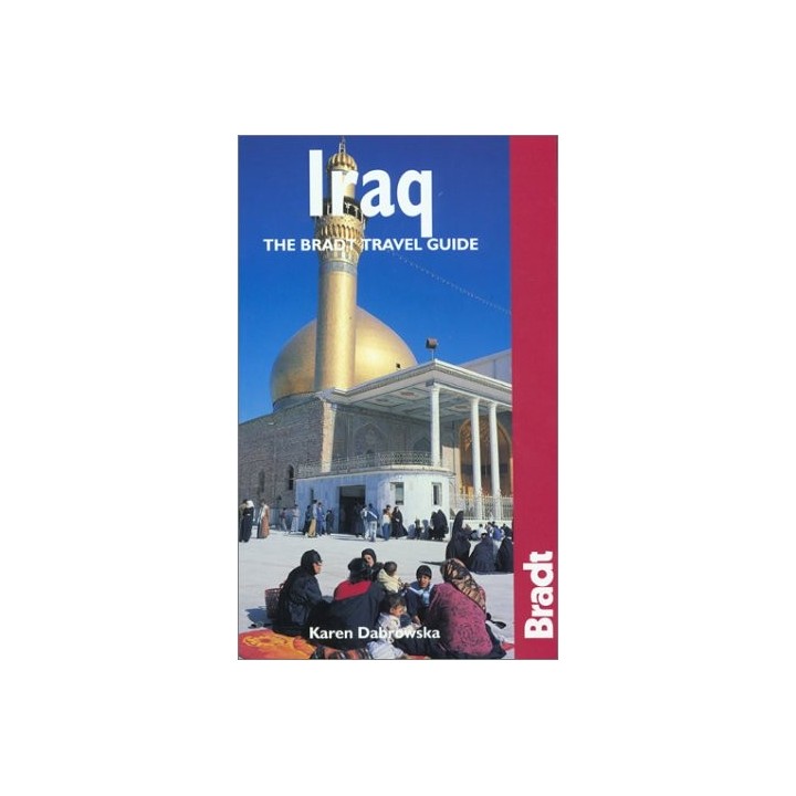 Iraq: The bradt travel guide.